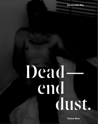 Dead End Dust - Aurore Dal Mas, Editions Yellow Now — Book design